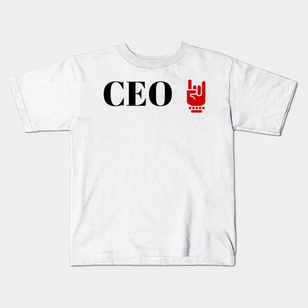 CEO Kids T-Shirt by ArtMomentum